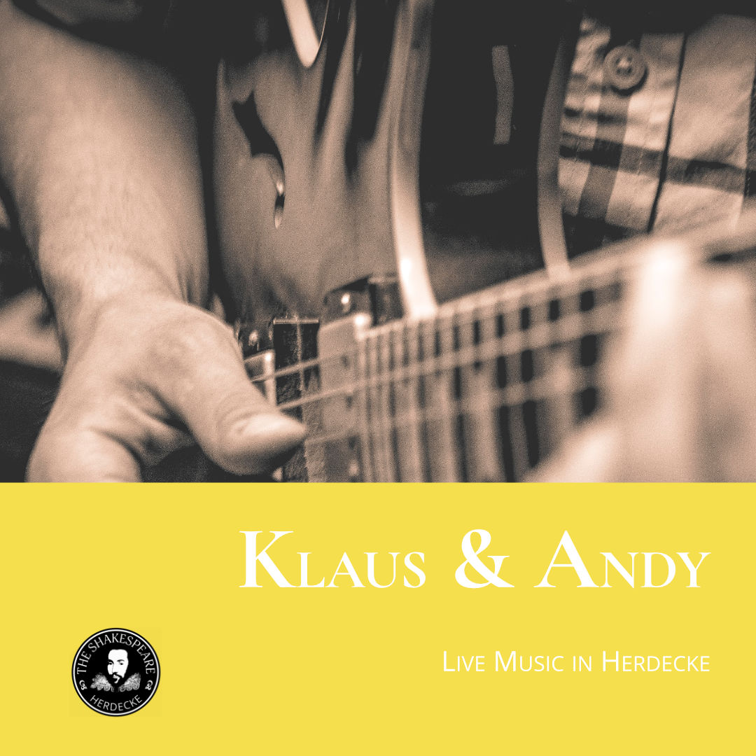 Klaus & Andy - The Shakespeare Pub, Herdecke. Regelmäßig Live Musik, Tastings und andere Events.