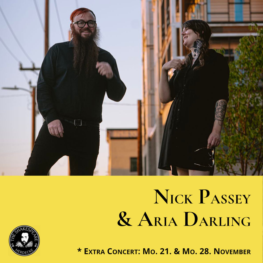Nick Passey & Aria Darling * Extra Concert: Mo. 21. & Di. 28. November