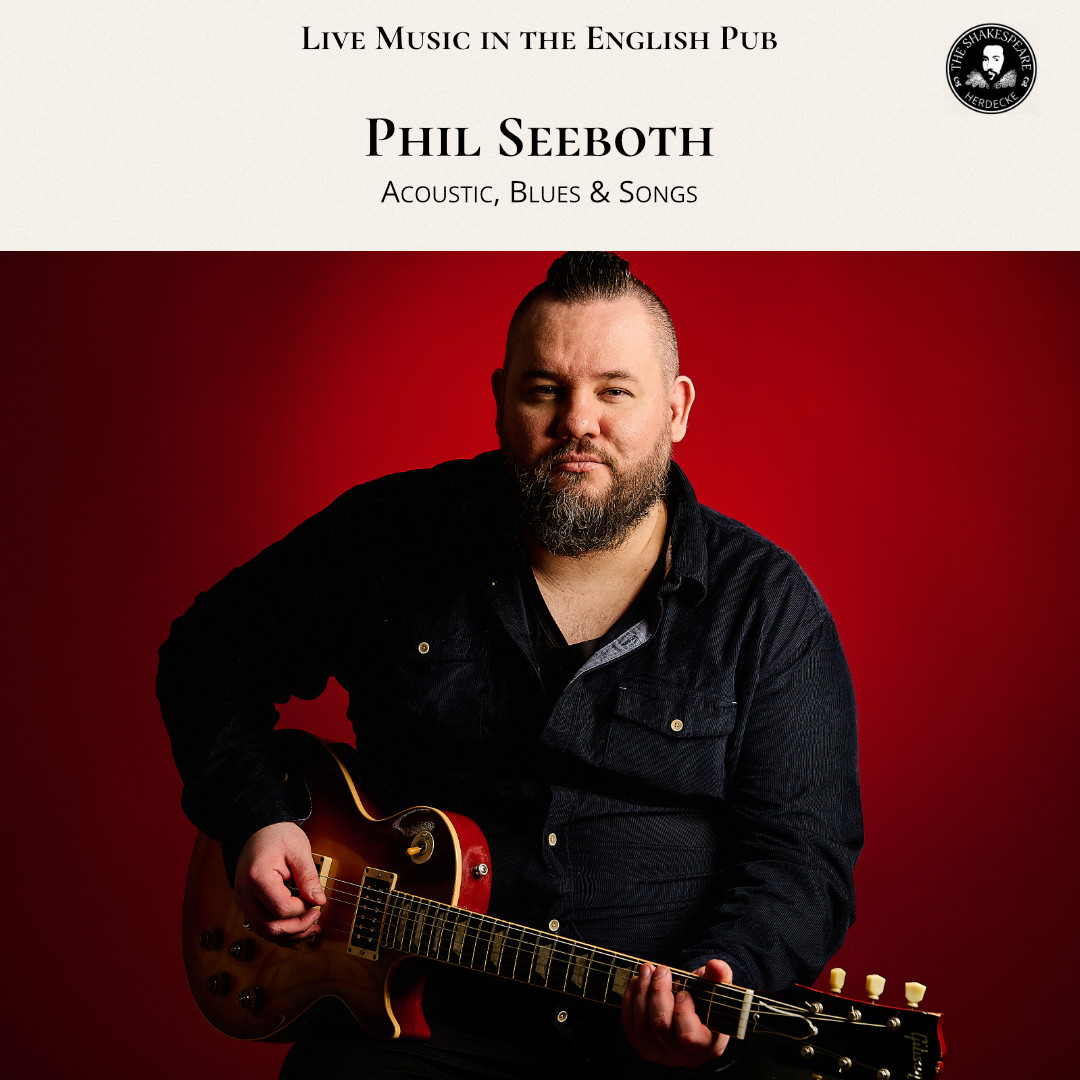 Live Music in the English Pub Phil Seeboth Acoustic, Blues & Songs