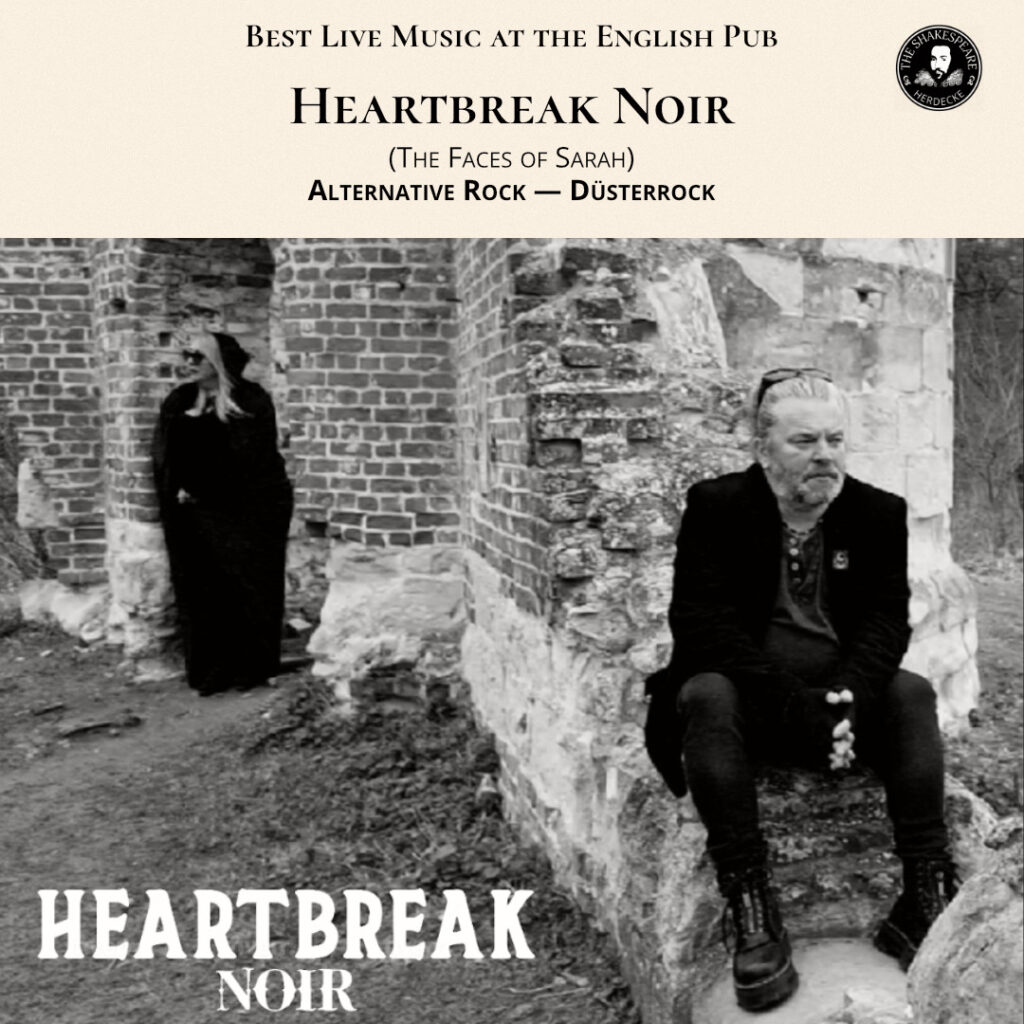 Best Live Music at the English Pub Heartbreak Noir (The Faces of Sarah) Alternative Rock — Düsterrock
