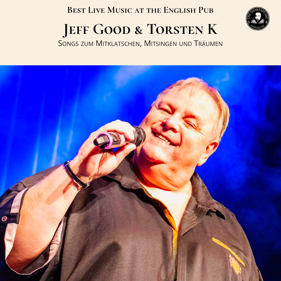 Best Live Music at the English Pub Jeff Good & Torsten K Songs zum Mitklatschen, Mitsingen und Träumen