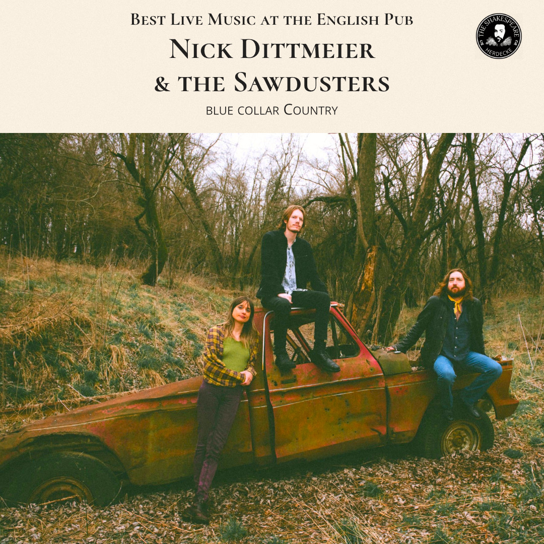 Best Live Music at the English Pub Nick Dittmeier & the Sawdusters blue collar Country