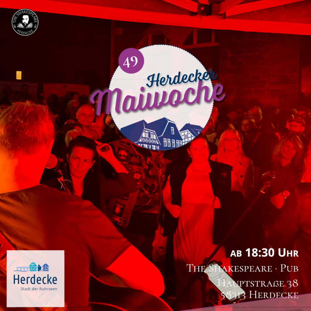 Die 49. Herdecker Maiwoche im The Shakespeare, Herdecke