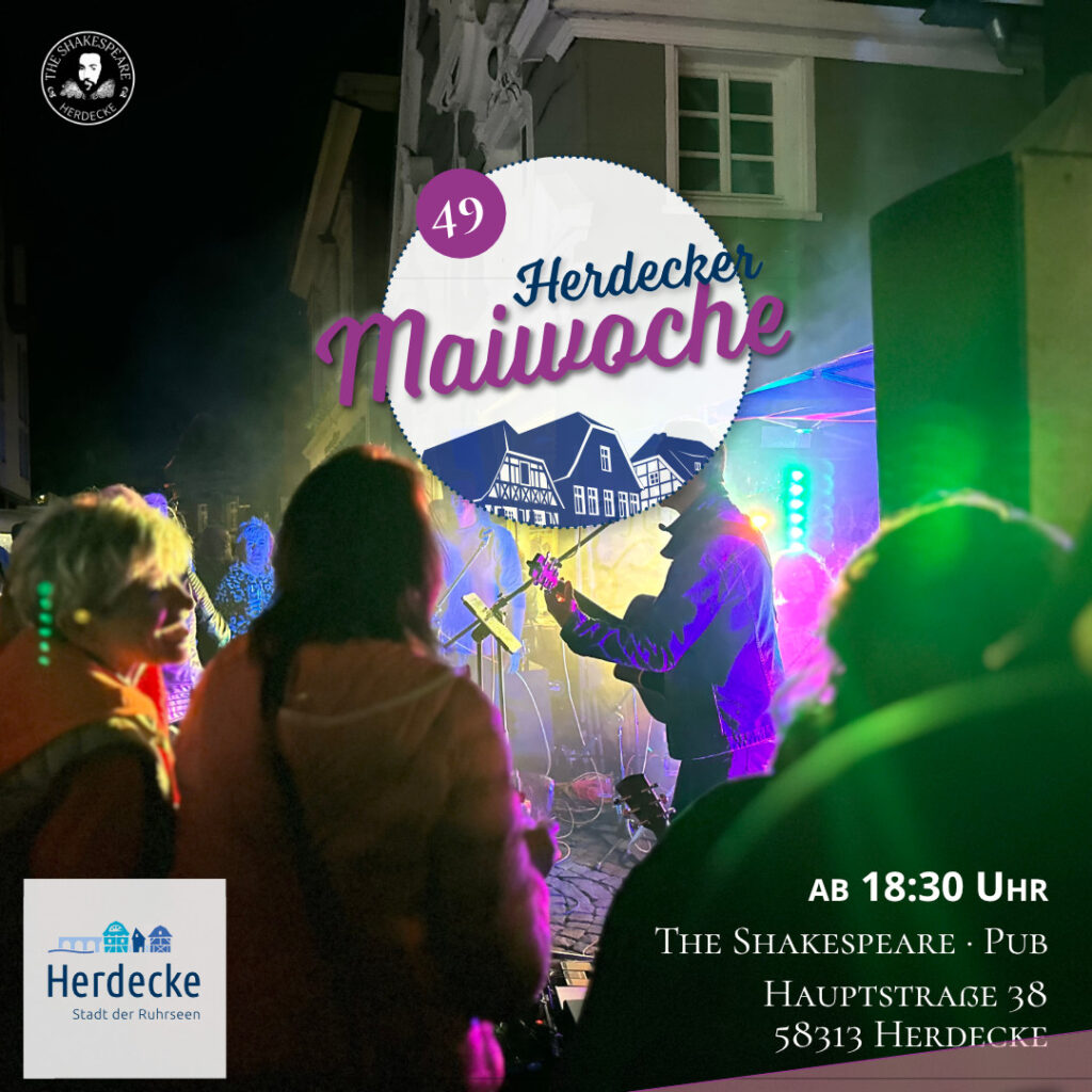 Die 49. Herdecker Maiwoche im The Shakespeare, Herdecke