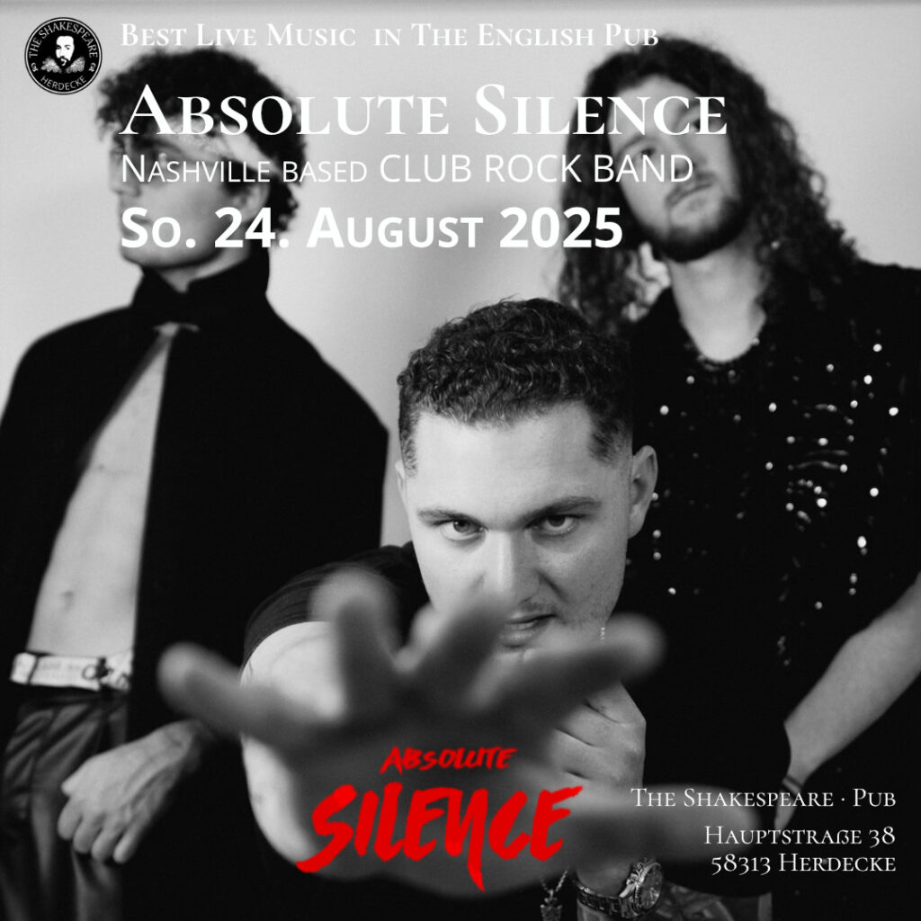 Best Live Music in The English Pub Absolute Silence Nashville based CLUB ROCK BAND So. 24. August 2025