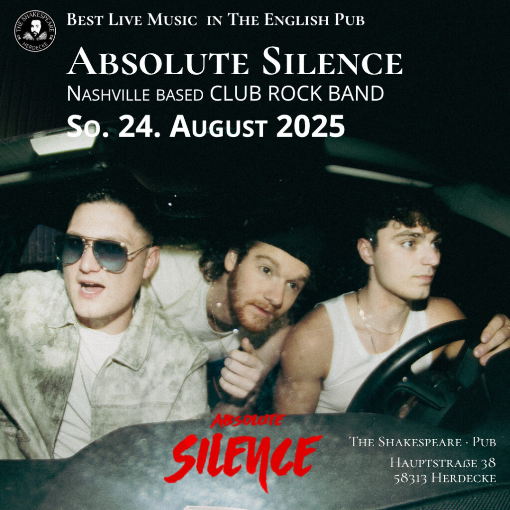 Best Live Music in The English Pub Absolute Silence Nashville based CLUB ROCK BAND So. 24. August 2025