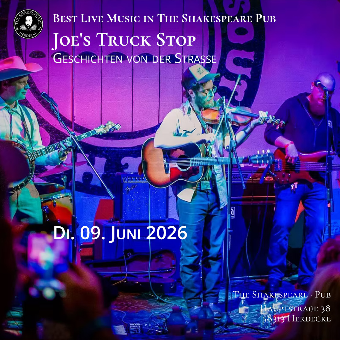 Best Live Music in The Shakespeare Pub Joe's Truck Stop Geschichten von der Straße Di. 09. Juni 2026