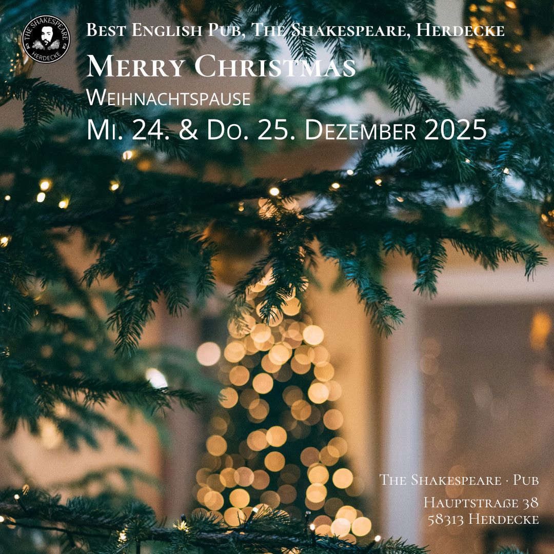 Best English Pub, The Shakespeare, Herdecke Merry Christmas Weihnachtspause Mi. 24. & Do. 25. Dezember 2025