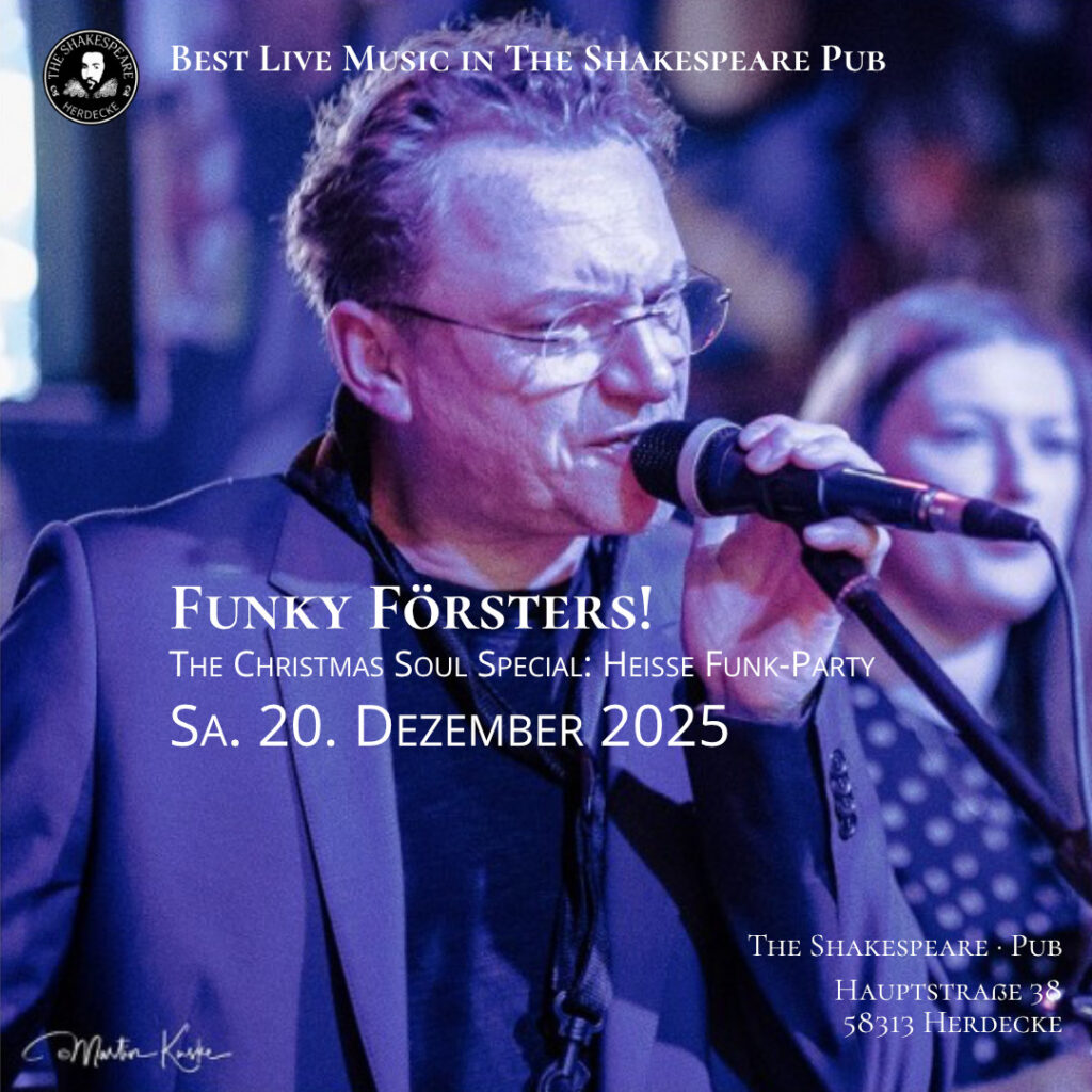 Best Live Music in The Shakespeare Pub Funky Försters! The Christmas Soul Special: Heiße Funk-Party Sa. 20. Dezember 2025