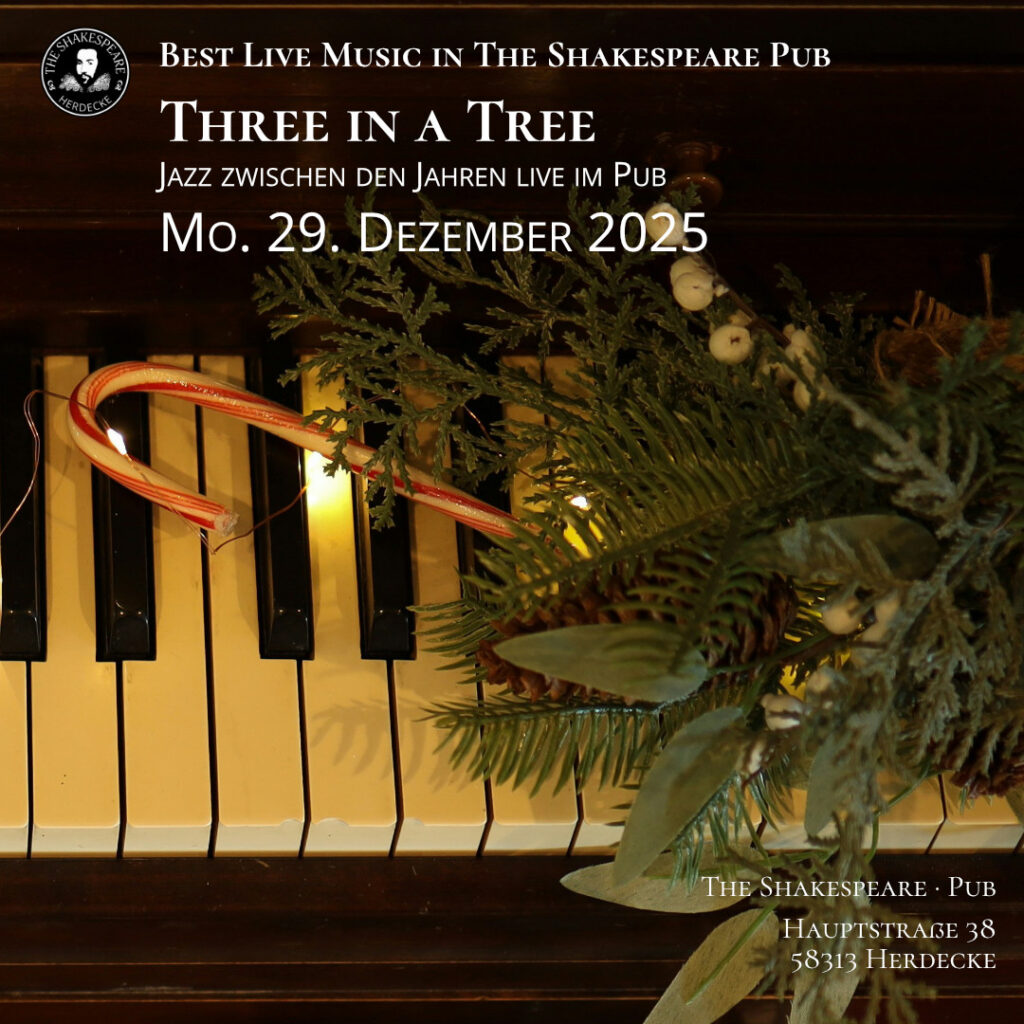 Best Live Music in The Shakespeare Pub Three in a Tree Jazz zwischen den Jahren live im Pub Mo. 29. Dezember 2025
