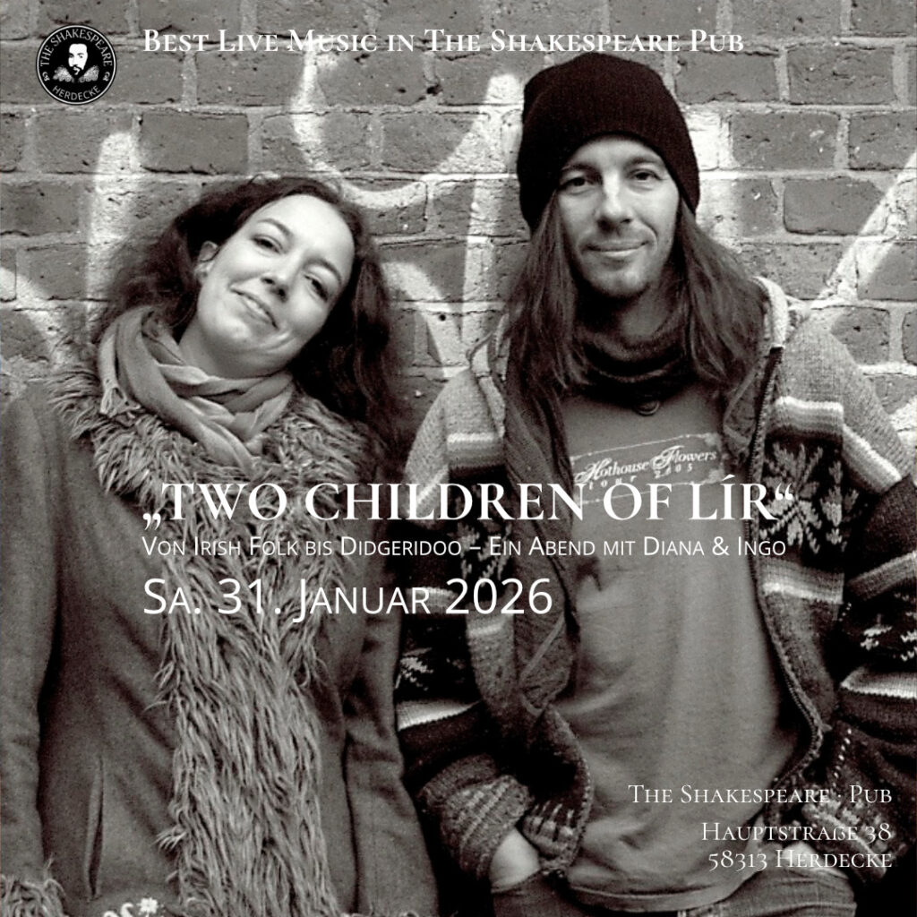 Best Live Music in The Shakespeare Pub „TWO CHILDREN OF LÍR“ Von Irish Folk bis Didgeridoo – Ein Abend mit Diana & Ingo Sa. 31. Januar 2026