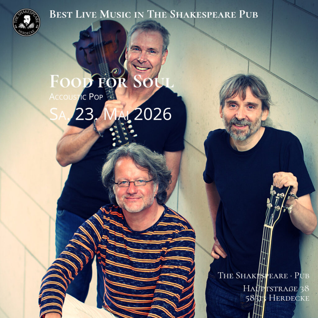 Best Live Music in The Shakespeare Pub Food for Soul Accoustic Pop Sa. 23. Mai 2026