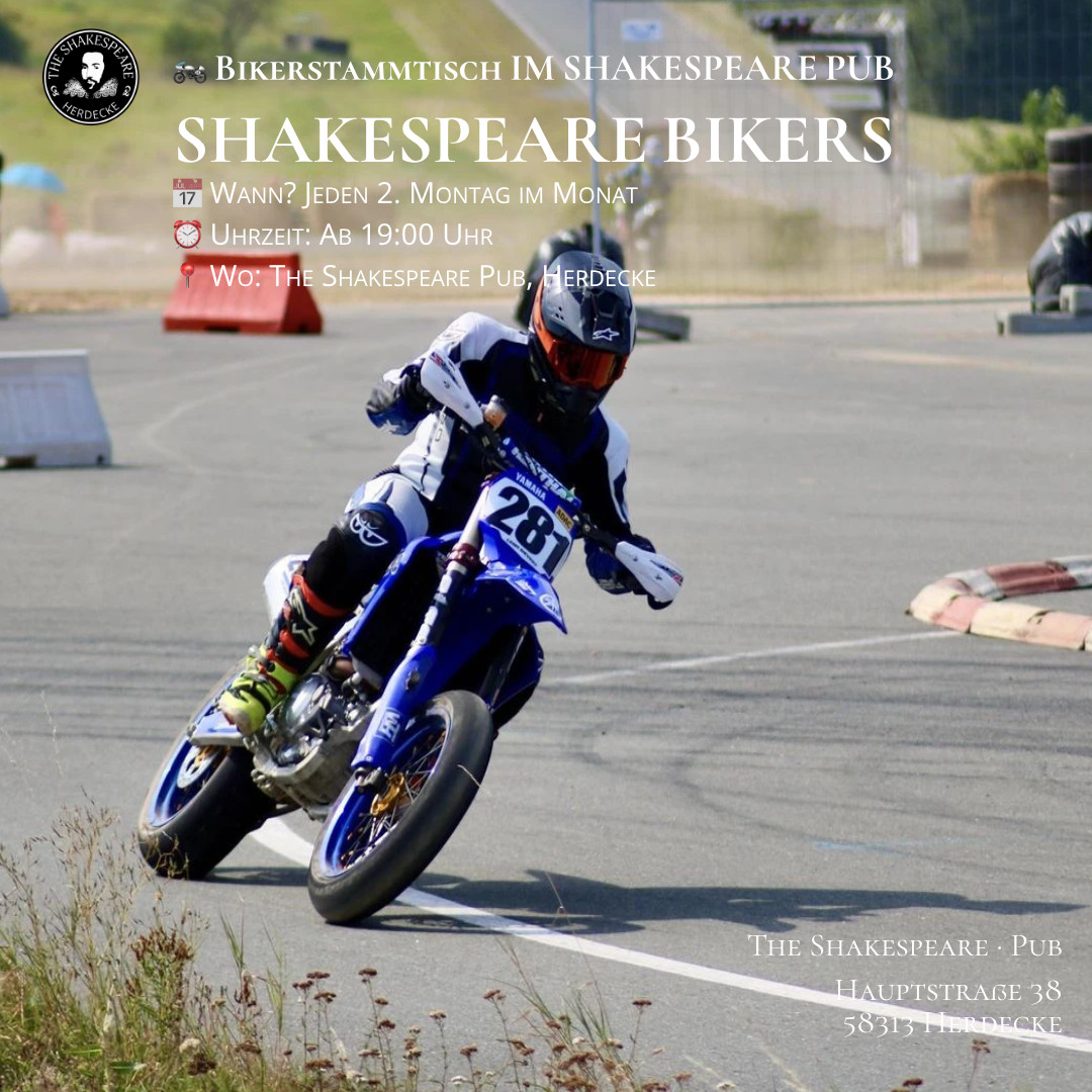 🏍️ Bikerstammtisch im Shakespeare Pub Shakespeare Bikers 📅 Wann? Jeden 2. Montag im Monat ⏰ Uhrzeit: Ab 19:00 Uhr 📍 Wo: The Shakespeare Pub, Herdecke