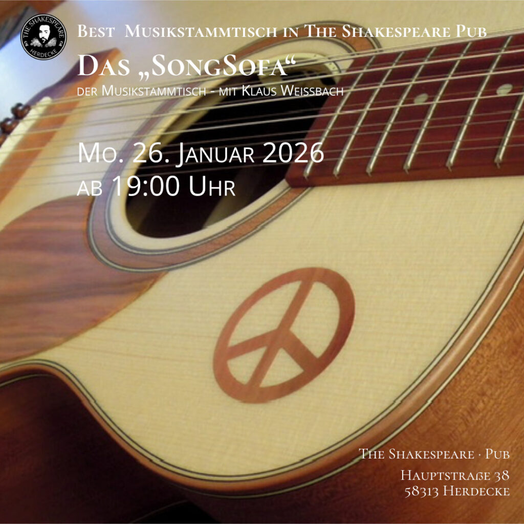 Best Musikstammtisch in The Shakespeare Pub Das „SongSofa“ der Musikstammtisch - mit Klaus Weißbach Mo. 26. Januar 2026 ab 19:00 Uhr