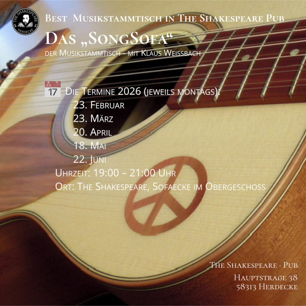 Best Musikstammtisch in The Shakespeare Pub Das „SongSofa“ der Musikstammtisch - mit Klaus Weißbach 📅 Die Termine 2026 (jeweils montags): 23. Februar 23. März 20. April 18. Mai 22. Juni Uhrzeit: 19:00 – 21:00 Uhr Ort: The Shakespeare, Sofaecke im Obergeschoss