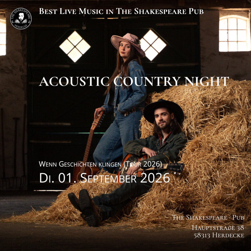 Best Live Music in The Shakespeare Pub ACOUSTIC COUNTRY NIGHT Wenn Geschichten klingen (Tour 2026) Di. 01. September 2026