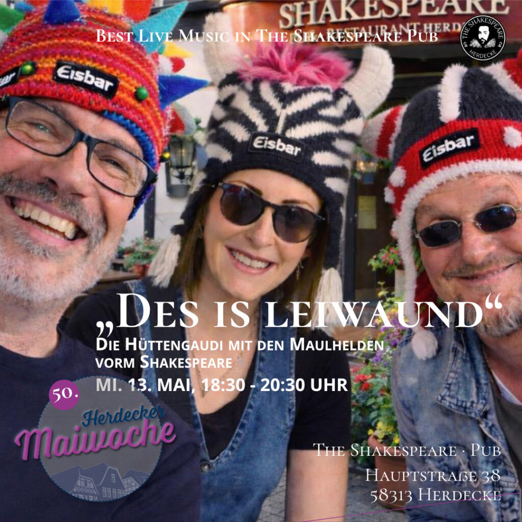 „Des is leiwaund“ – Die Hüttengaudi mit den Maulhelden vorm Shakespeare!