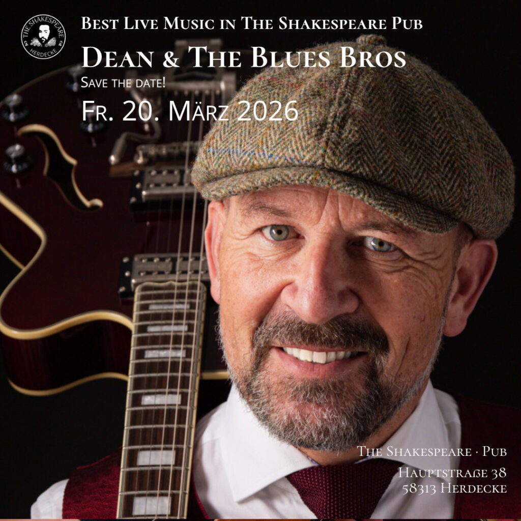 Best Live Music in The Shakespeare Pub Dean & The Blues Bros Save the date! Fr. 20. März 2026
