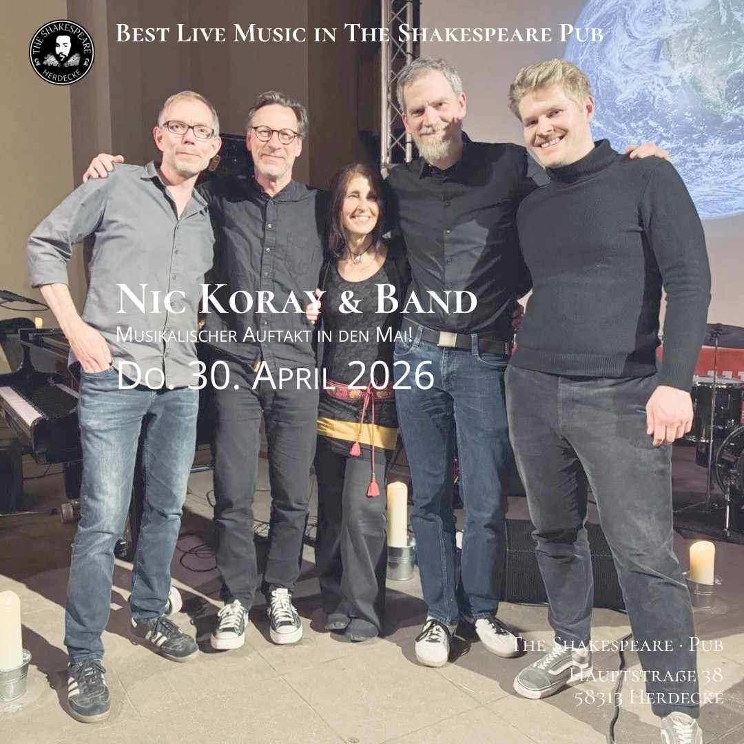 Best Live Music in The Shakespeare Pub Nic Koray & Band Musikalischer Auftakt in den Mai! Do. 30. April 2026