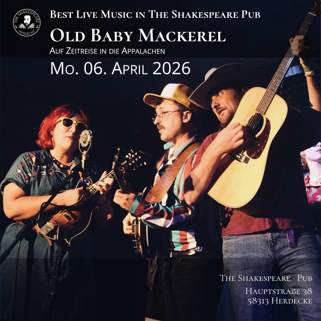 Best Live Music in The Shakespeare Pub Old Baby Mackerel Auf Zeitreise in die Appalachen Mo. 06. April 2026