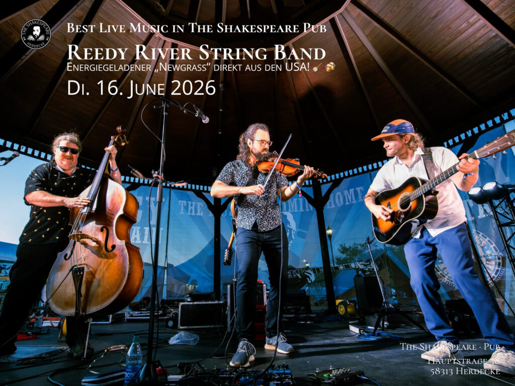 Best Live Music in The Shakespeare Pub Reedy River String Band Energiegeladener „Newgrass“ direkt aus den USA! 🪕🍻 Di. 16. June 2026
