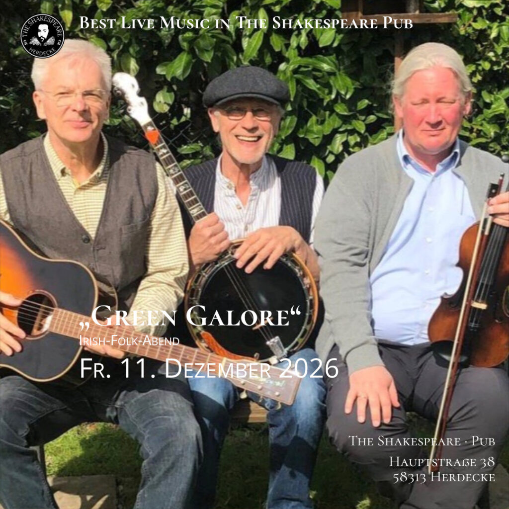 Best Live Music in The Shakespeare Pub „Green Galore“ Irish-Folk-Abend Fr. 11. Dezember 2026