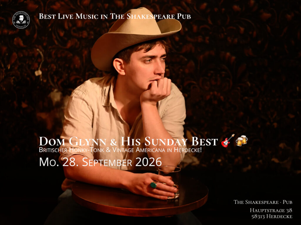 Best Live Music in The Shakespeare Pub Dom Glynn & His Sunday Best 🎸🍻Britischer Honky-Tonk & Vintage Americana in Herdecke! Mo. 28. September 2026