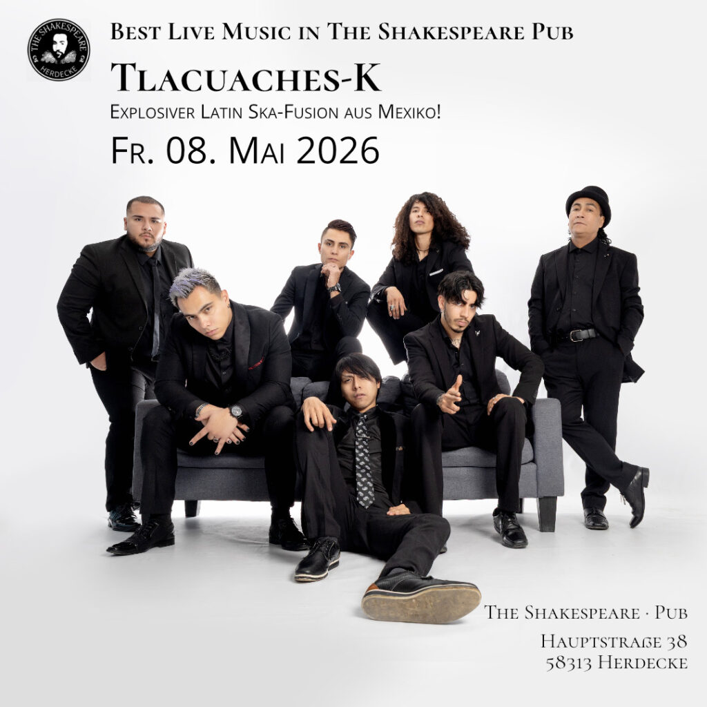 Best Live Music in The Shakespeare Pub Tlacuaches-K Explosiver Latin Ska-Fusion aus Mexiko! Fr. 08. Mai 2026