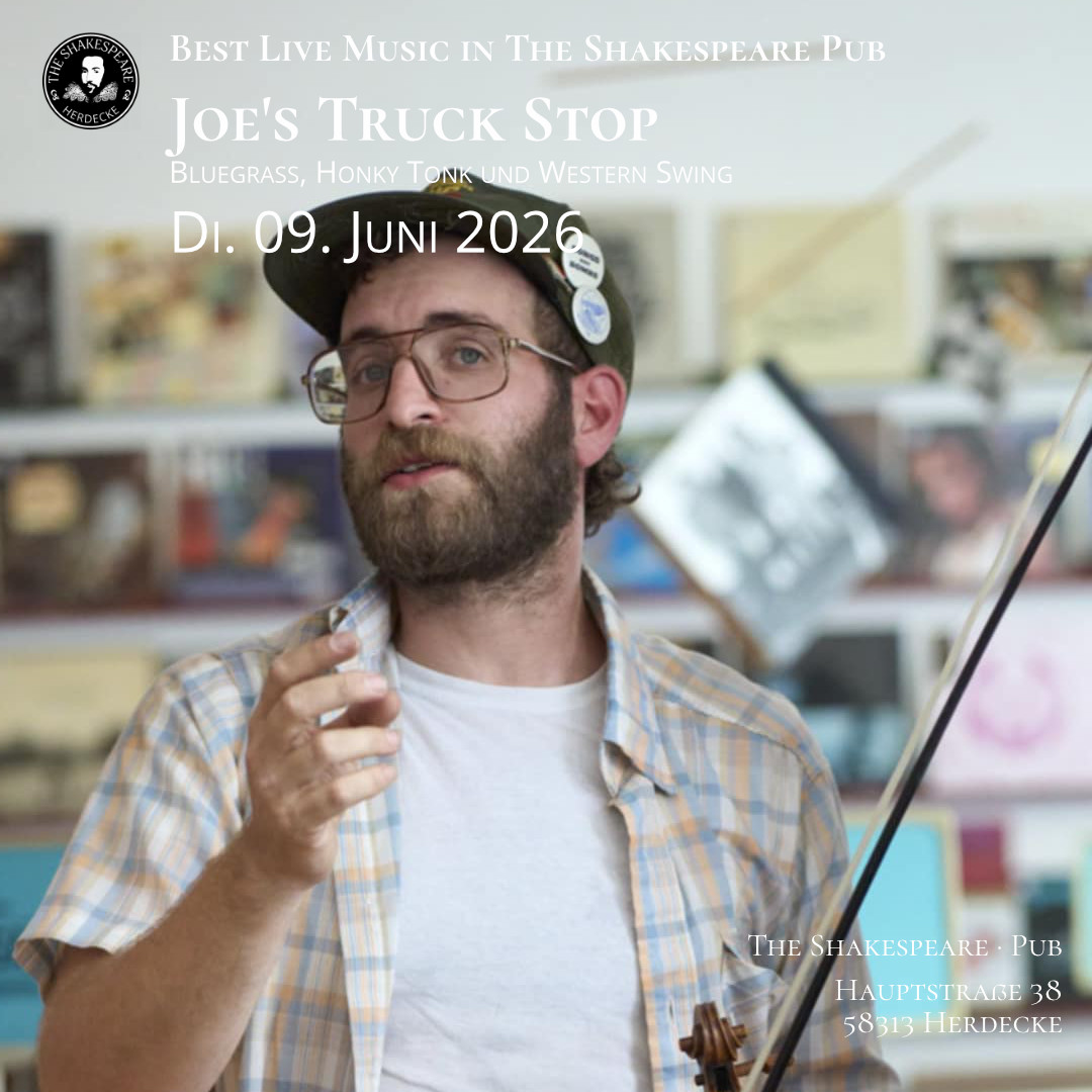 Best Live Music in The Shakespeare Pub Joe's Truck Stop Bluegrass, Honky Tonk und Western Swing Di. 09. Juni 2026