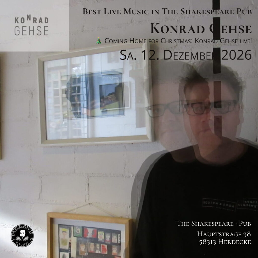 Best Live Music in The Shakespeare Pub Konrad Gehse 🎄 Coming Home for Christmas: Konrad Gehse live! Sa. 12. Dezember 2026
