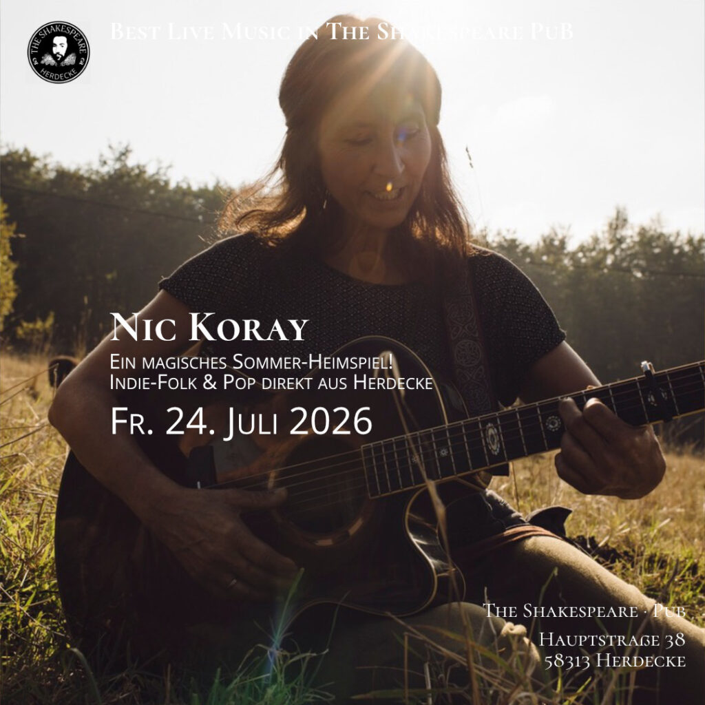 Best Live Music in The Shakespeare PuB Nic Koray Ein magisches Sommer-Heimspiel! Indie-Folk & Pop direkt aus Herdecke Fr. 24. Juli 2026
