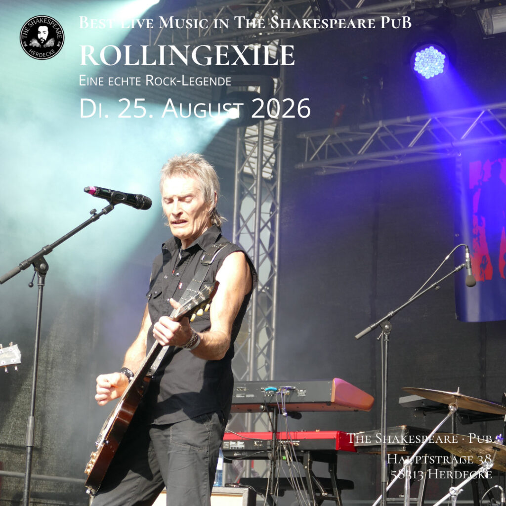 Best Live Music in The Shakespeare PuB ROLLINGEXILE Eine echte Rock-Legende Di. 25. August 2026