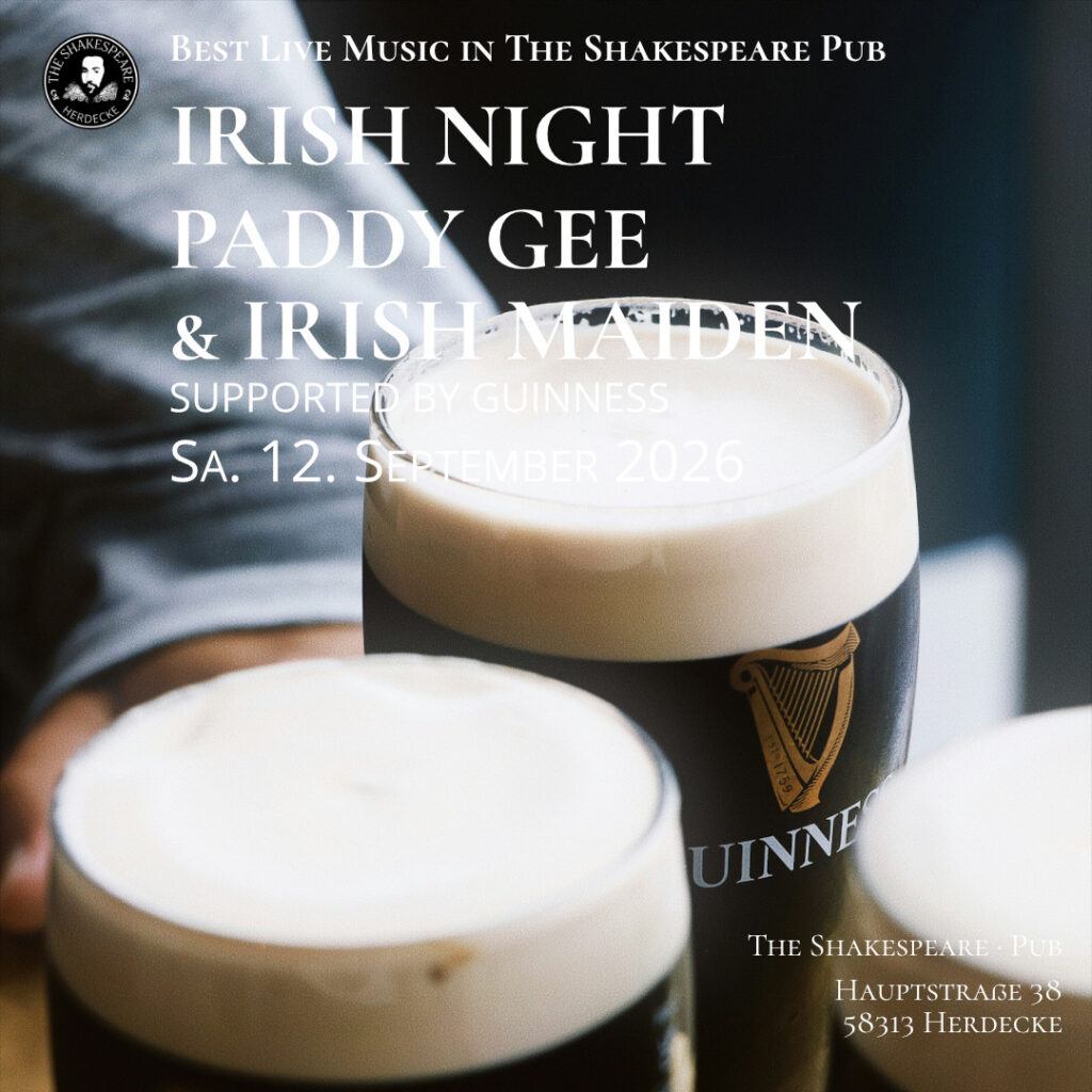 Best Live Music in The Shakespeare Pub IRISH NIGHT PADDY GEE & IRISH MAIDEN SUPPORTED BY GUINNESS Sa. 12. September 2026
