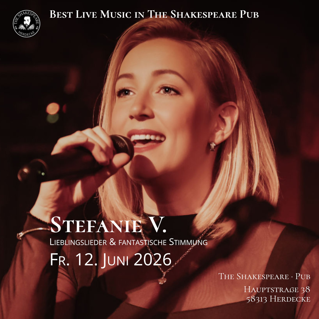 Best Live Music in The Shakespeare Pub Stefanie V. Lieblingslieder & fantastische Stimmung Fr. 12. Juni 2026