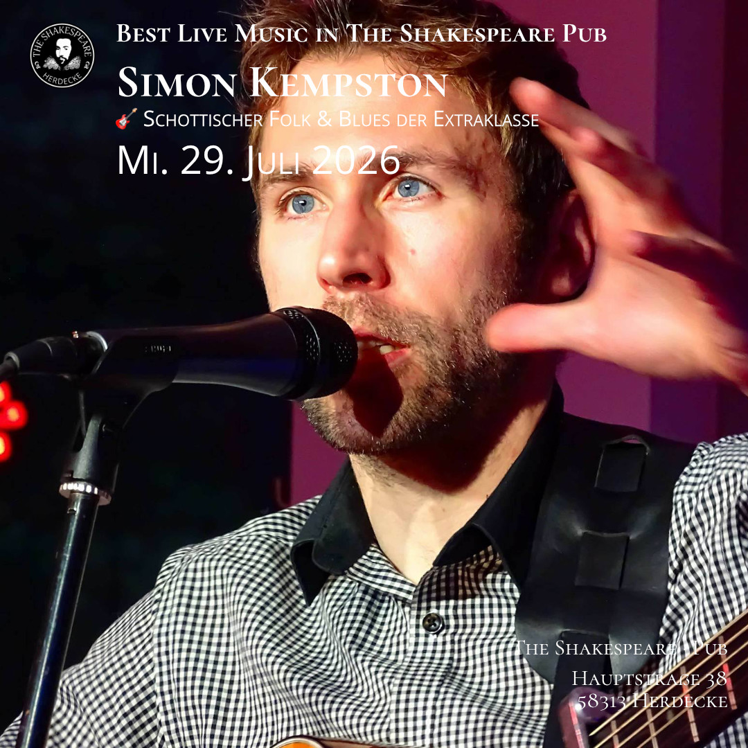Best Live Music in The Shakespeare Pub Simon Kempston 🎸 Schottischer Folk & Blues der Extraklasse Mi. 29. Juli 2026