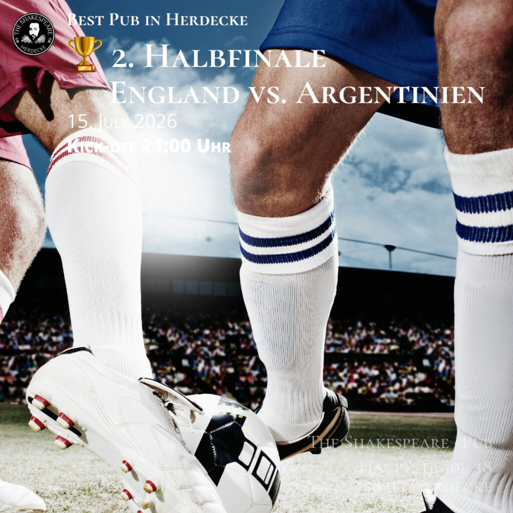Best Pub in Herdecke 🏆 2. Halbfinale England vs. Argentinien 15. July 2026 Kick-off 21:00 Uhr